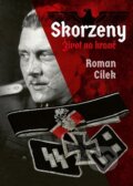 Kniha: Skorzeny. Život na hraně (Roman Cílek). Epocha, 2026