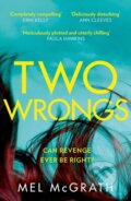Kniha: Two Wrongs (Mel Mcgrath). HQ, 2021