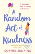 Kniha: A Random Act of Kindness (Sophie Jenkins). Avon, 2019