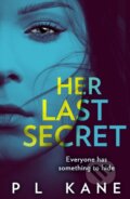 Kniha: Her Last Secret (P L Kane). HQ, 2020
