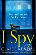 Kniha: I Spy (Claire Kendal). Hemlock Press, 2019