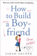 Kniha: How to Build a Boyfriend from Scratch (Sarah Archer). HarperCollins, 2020