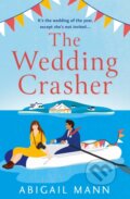 Kniha: The Wedding Crasher (Abigail Mann). One More Chapter, 2022
