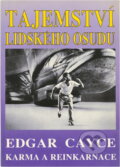 Kniha: Tajemství lidského osudu : Edgar Cayce: karma a reinkarnace (Richard Gordon). , 1995