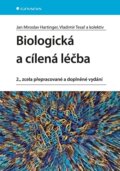 Kniha: Biologická a cílená léčba (Jan Miroslav Hartinger, Hartinger Jan Miroslav, Vladimír Tesař a pedagogů: kolektiv). Grada, 2026