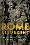 Kniha: Rome Resurgent (Peter Heather). Oxford University Press, 2020