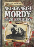 Kniha: Nejslavnější mordy první republiky (Miloslav Jedlička). Daranus, 2011