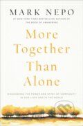 Kniha: More Together Than Alone (Mark Nepo). Simon & Schuster, 2019