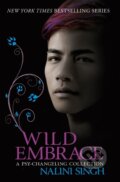 Kniha: Wild Embrace: A Psy-Changeling Collection (Nalini Singh). Gollancz, 2017