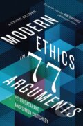 Kniha: Modern Ethics in 77 Arguments (Peter Catapano a Simon Critchley). , 2017