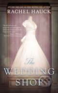 Kniha: The Wedding Shop (Rachel Hauck). Zondervan, 2017