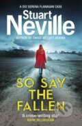 Kniha: So Say the Fallen (Stuart Neville). Vintage, 2017