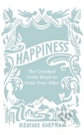 Kniha: Happiness (Heather Harpham). Oneworld Publications, 2017