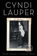 Kniha: A Cyndi Lauper: A Memoir (Cyndi Lauper). Atria Books, 2017