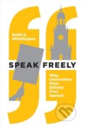 Kniha: Speak Freely (Keith E. Whittington). Princeton University Press, 2018
