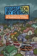 Kniha: Segregation by Design (Jessica Trounstine). Cambridge University Press, 2018