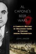 Kniha: Al Capone's Beer Wars (John J. Binder). Prometheus Books, 2017