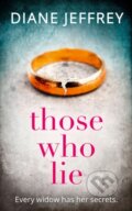 Kniha: Those Who Lie (Diane Jeffrey). HQ, 2020