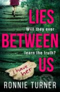 Kniha: Lies Between Us (Ronnie Turner). HQ, 2018