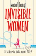 Kniha: Invisible Women (Sarah Long). Zaffre, 2017