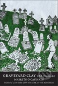 Kniha: Graveyard Clay (Mairtin O Cadhain). Yale University Press, 2017