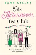 Kniha: The Afternoon Tea Club (Jane Gilley). Avon, 2020