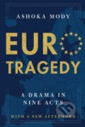 Kniha: EuroTragedy (Ashoka Mody). Oxford University Press, 2020