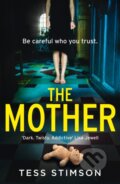 Kniha: The Mother (Tess Stimson). Avon, 2019