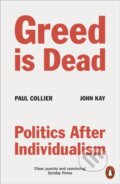 Kniha: Greed Is Dead (John Kay a Paul Collier). Penguin Books, 2021