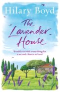 Kniha: The Lavender House (Hilary Boyd). Quercus, 2017