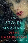 Kniha: The Stolen Marriage (Diane Chamberlain). MacMillan, 2017