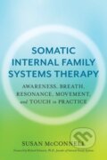 Kniha: Somatic Internal Family Systems Therapy (Susan McConnell). North Atlantic Books, 2020