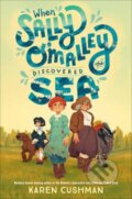 Kniha: When Sally O'Malley Discovered the Sea (Karen Cushman). Random House, 2026
