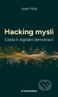 Kniha: Hacking mysli (Josef Holý). Mimochodem, 2026
