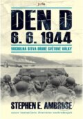 Kniha: Den D 6. 6. 1944 (Edward Stephen Ambrose). Jota, 2026