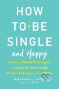 Kniha: How To Be Single And Happy (Jenny Taitz). , 2018