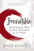 Kniha: Irresistible (Stanley Andy). Zondervan, 2018