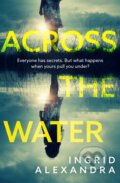 Kniha: Across the Water (Ingrid Alexandra). One More Chapter, 2020