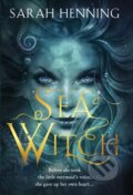 Kniha: Sea Witch (Sarah Henning). HarperCollins, 2019
