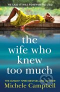 Kniha: The Wife Who Knew Too Much (Michele Campbell). HQ, 2020