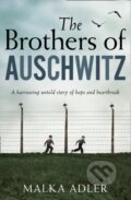 Kniha: The Brothers of Auschwitz (Malka Adler). One More Chapter, 2020