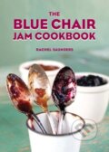 Kniha: The Blue Chair Jam Cookbook (Rachel Saunders). Andrews McMeel, 2017