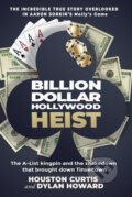 Kniha: Billion Dollar Hollywood Heist (Dylan Howard a Houston Curtis). , 2020