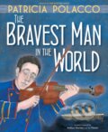 Kniha: The Bravest Man in the World (Patricia Polacco). , 2019