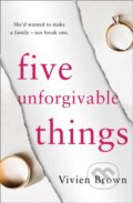 Kniha: Five Unforgivable Things (Vivien Brown). One More Chapter, 2018