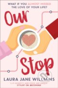 Kniha: Our Stop (Laura Jane Williams). Avon, 2019