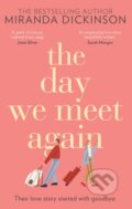 Kniha: The Day We Meet Again (Miranda Dickinson). HQ, 2020
