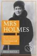 Kniha: Mrs Holmes (Brad Ricca). Amberley Publishing, 2018