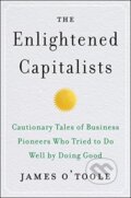 Kniha: The Enlightened Capitalists (James O'Toole). Harper Business, 2019
