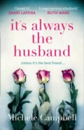 Kniha: It's Always the Husband (Michele Campbell). HQ, 2018